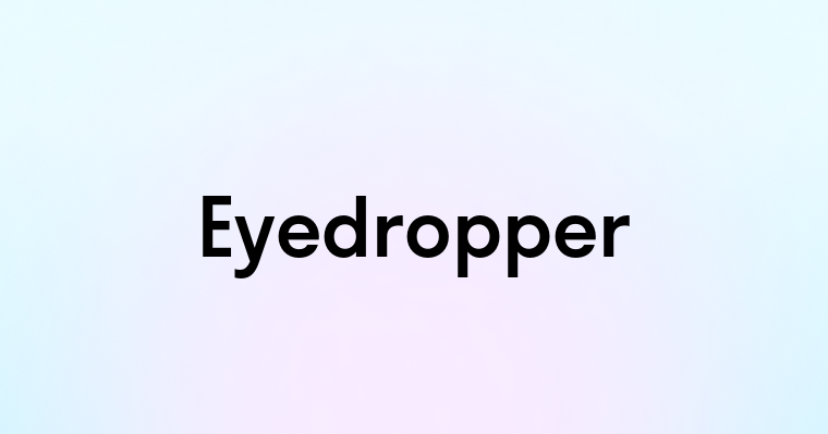 Eyedropper