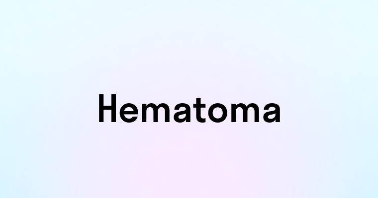 Hematoma