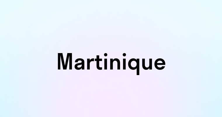 Martinique