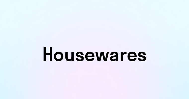 Housewares