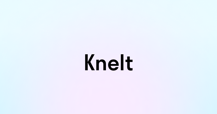 Knelt