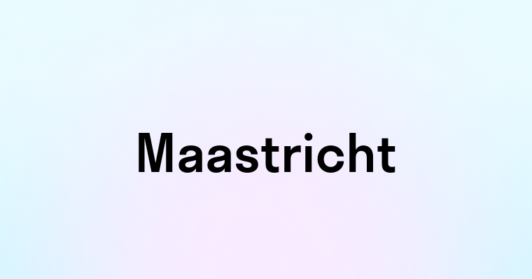 Maastricht