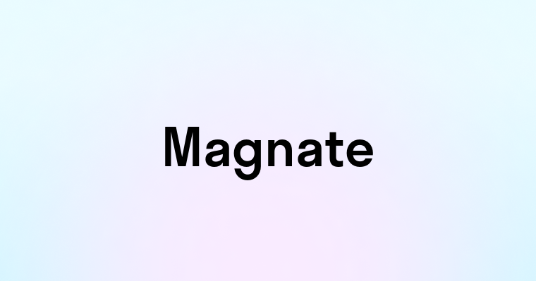 Magnate