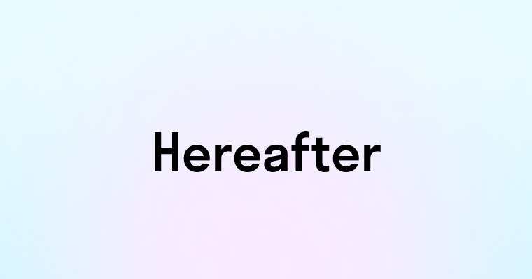 Hereafter