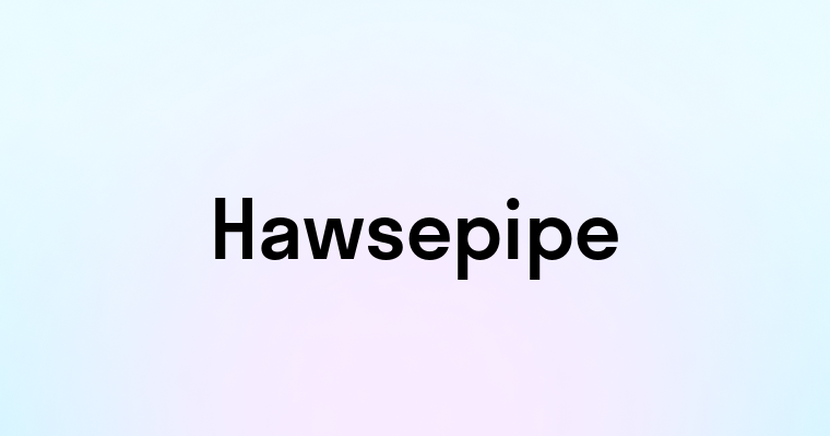 Hawsepipe