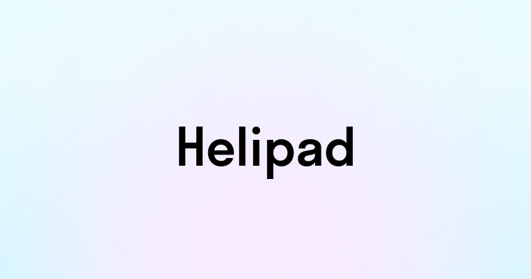 Helipad