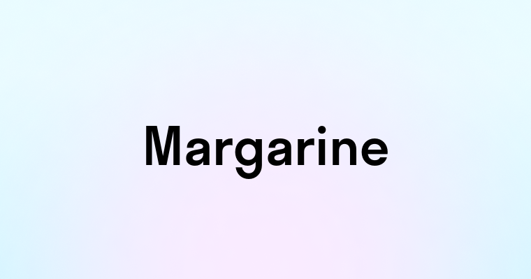 Margarine