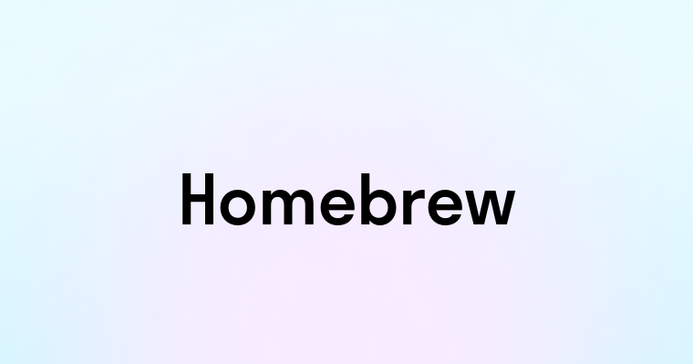 Homebrew