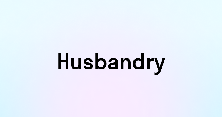 Husbandry