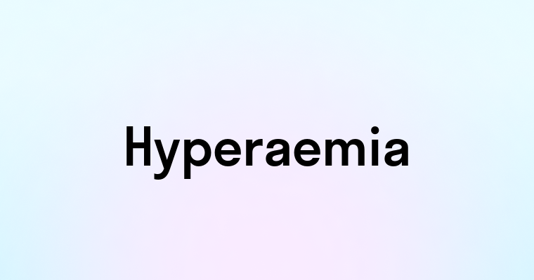 Hyperaemia