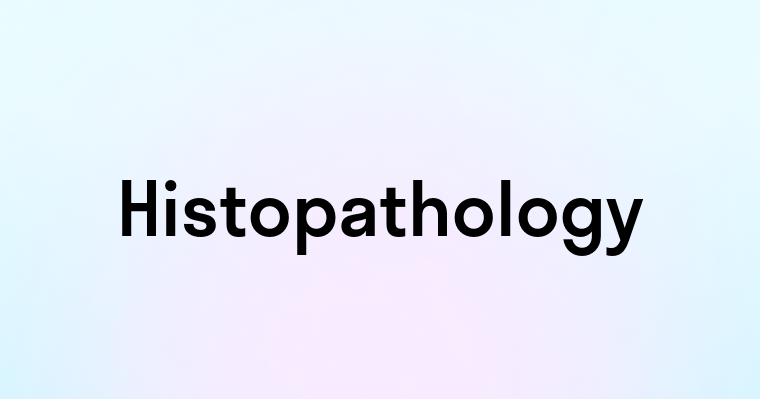 Histopathology