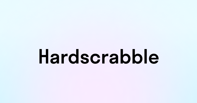 Hardscrabble