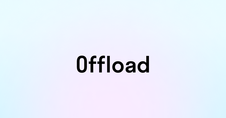 Offload