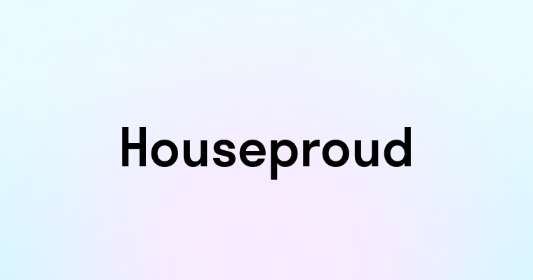 Houseproud