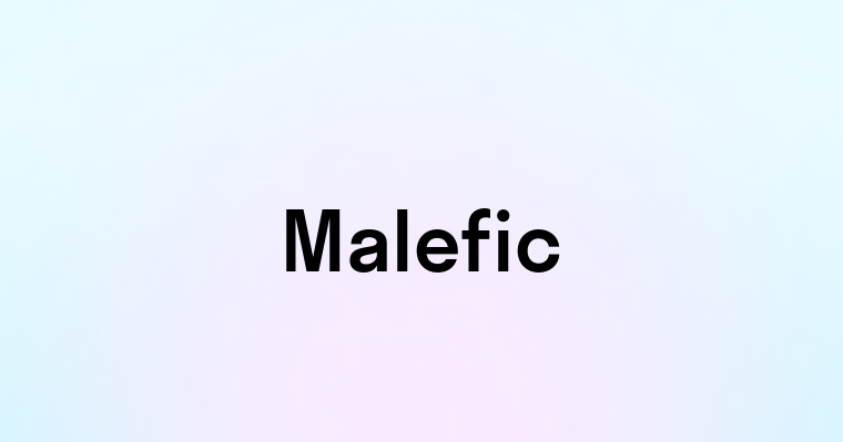 Malefic