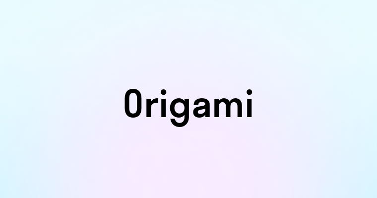 Origami