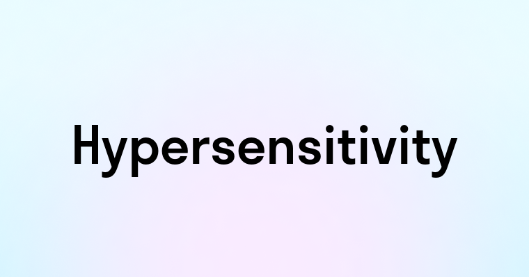 Hypersensitivity