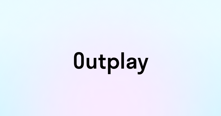 Outplay