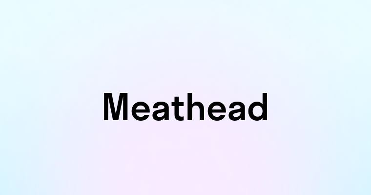 Meathead