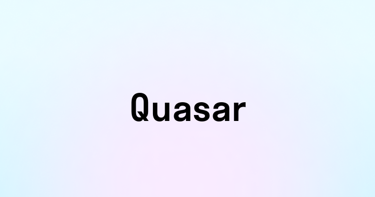 Quasar