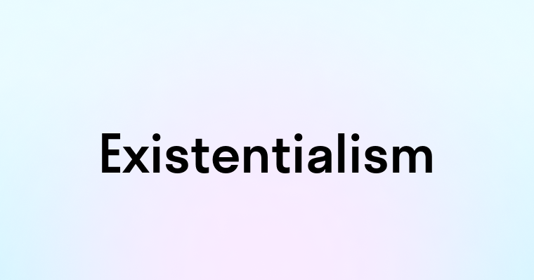 Existentialism