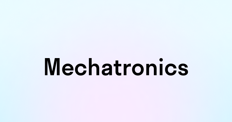 Mechatronics