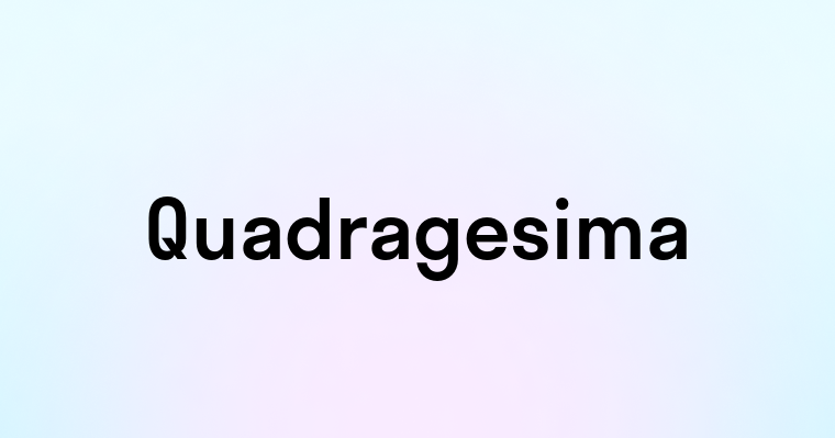 Quadragesima