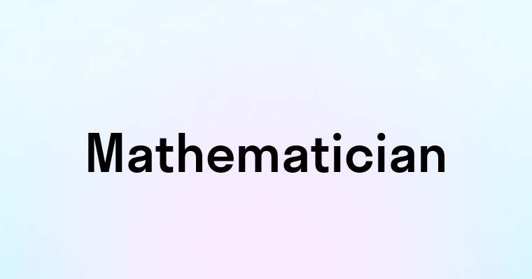 Mathematician