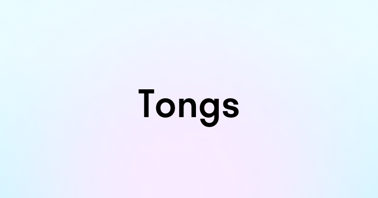 Tongs