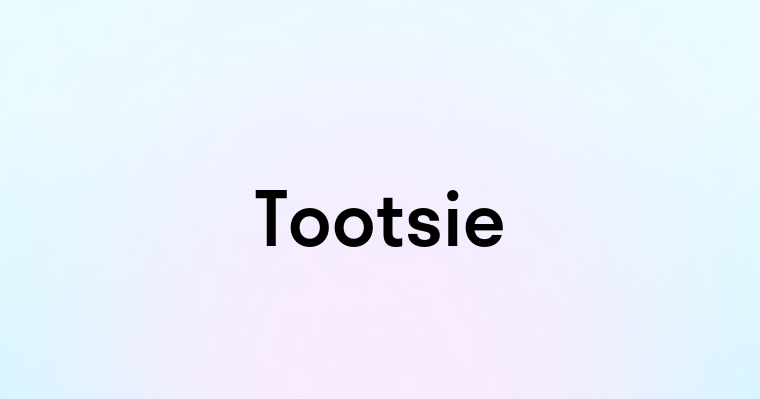 Tootsie