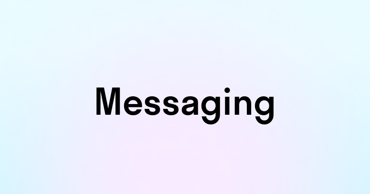 Messaging