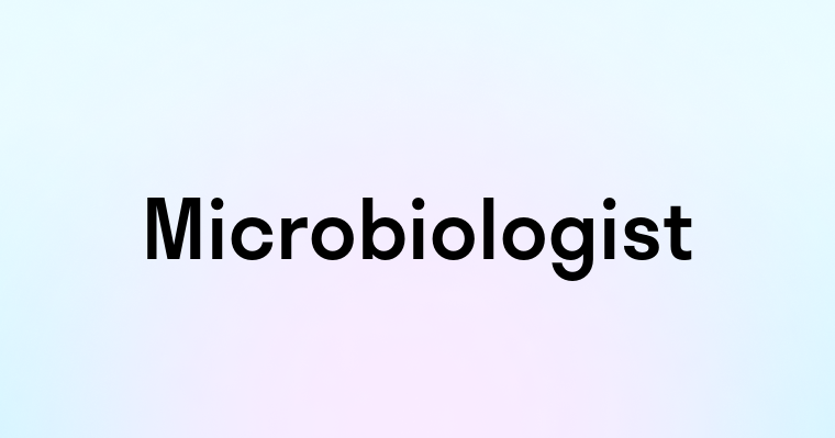 Microbiologist