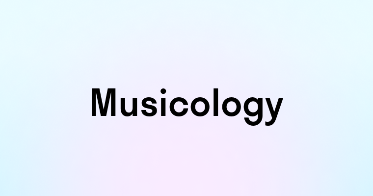 Musicology