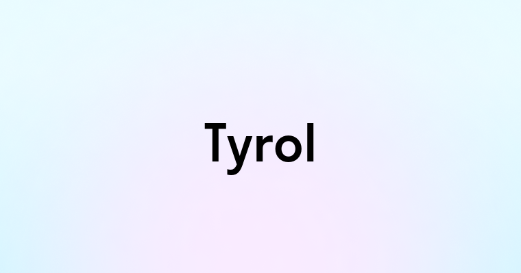 Tyrol