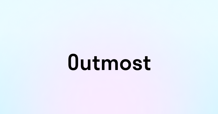 Outmost