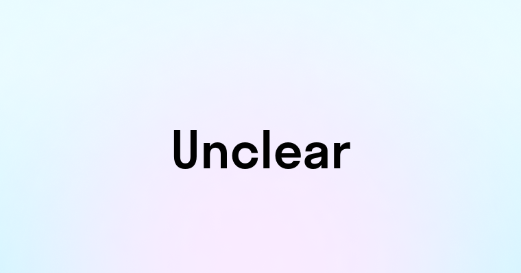 Unclear