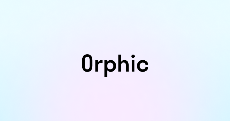 Orphic