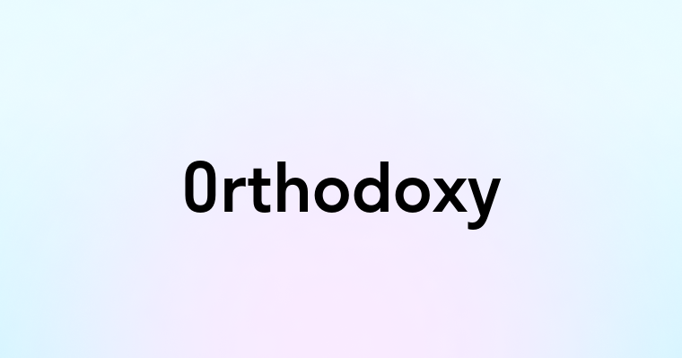 Orthodoxy