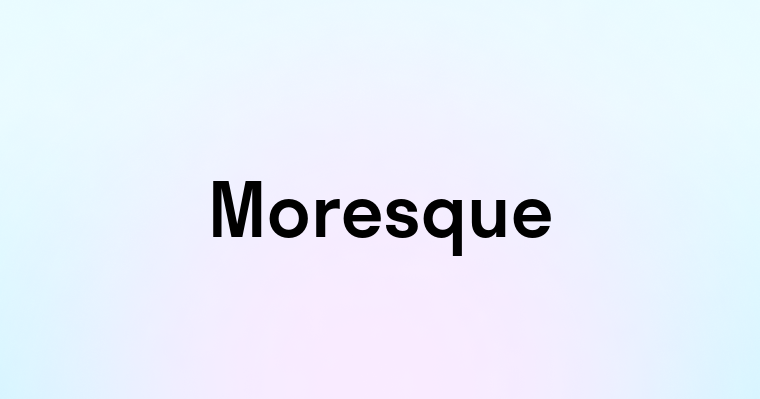 Moresque