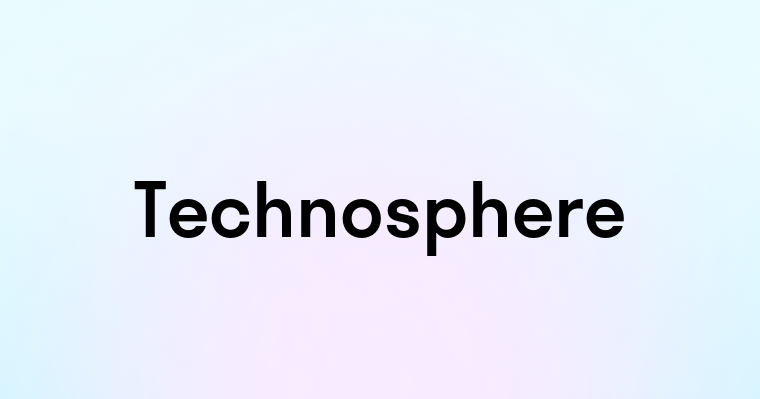 Technosphere