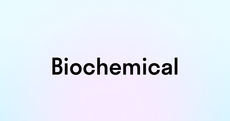 Biochemical