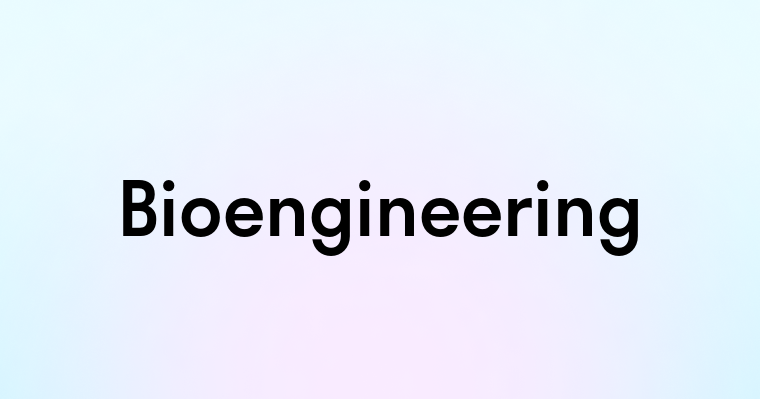 Bioengineering