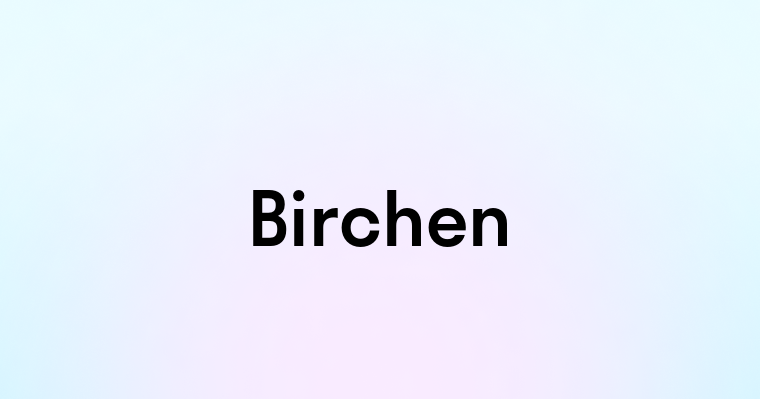 Birchen