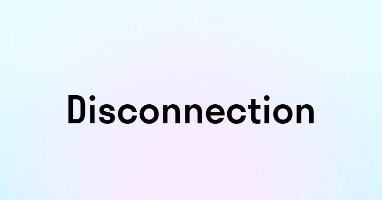 Disconnection