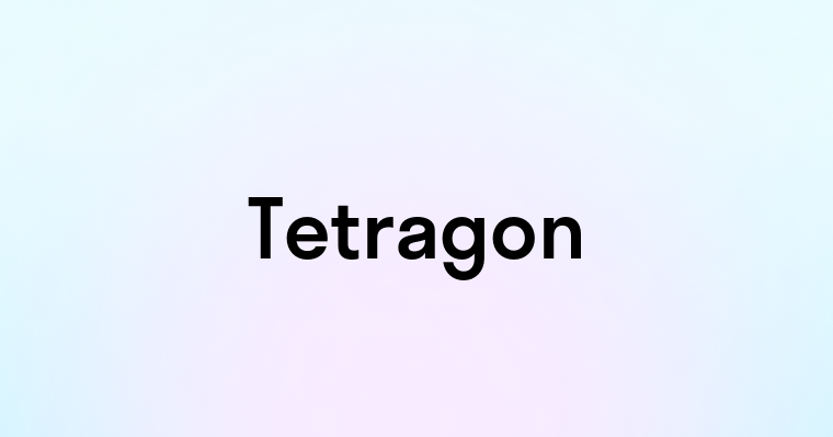 Tetragon