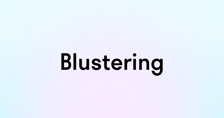 Blustering