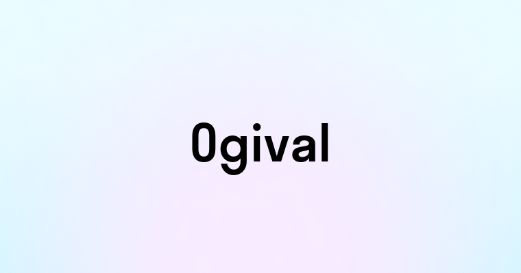 Ogival