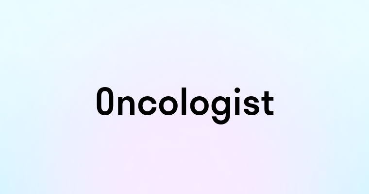 Oncologist