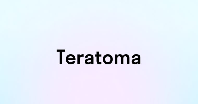 Teratoma