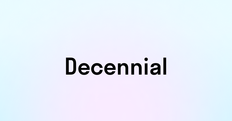 Decennial